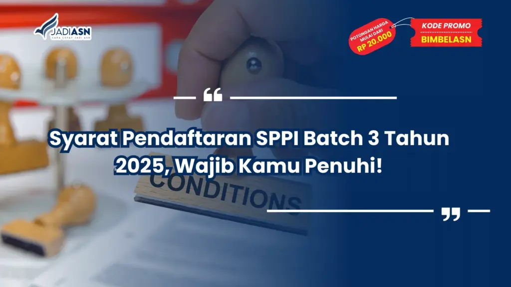 Syarat Pendaftaran SPPI Batch 3 Tahun 2025