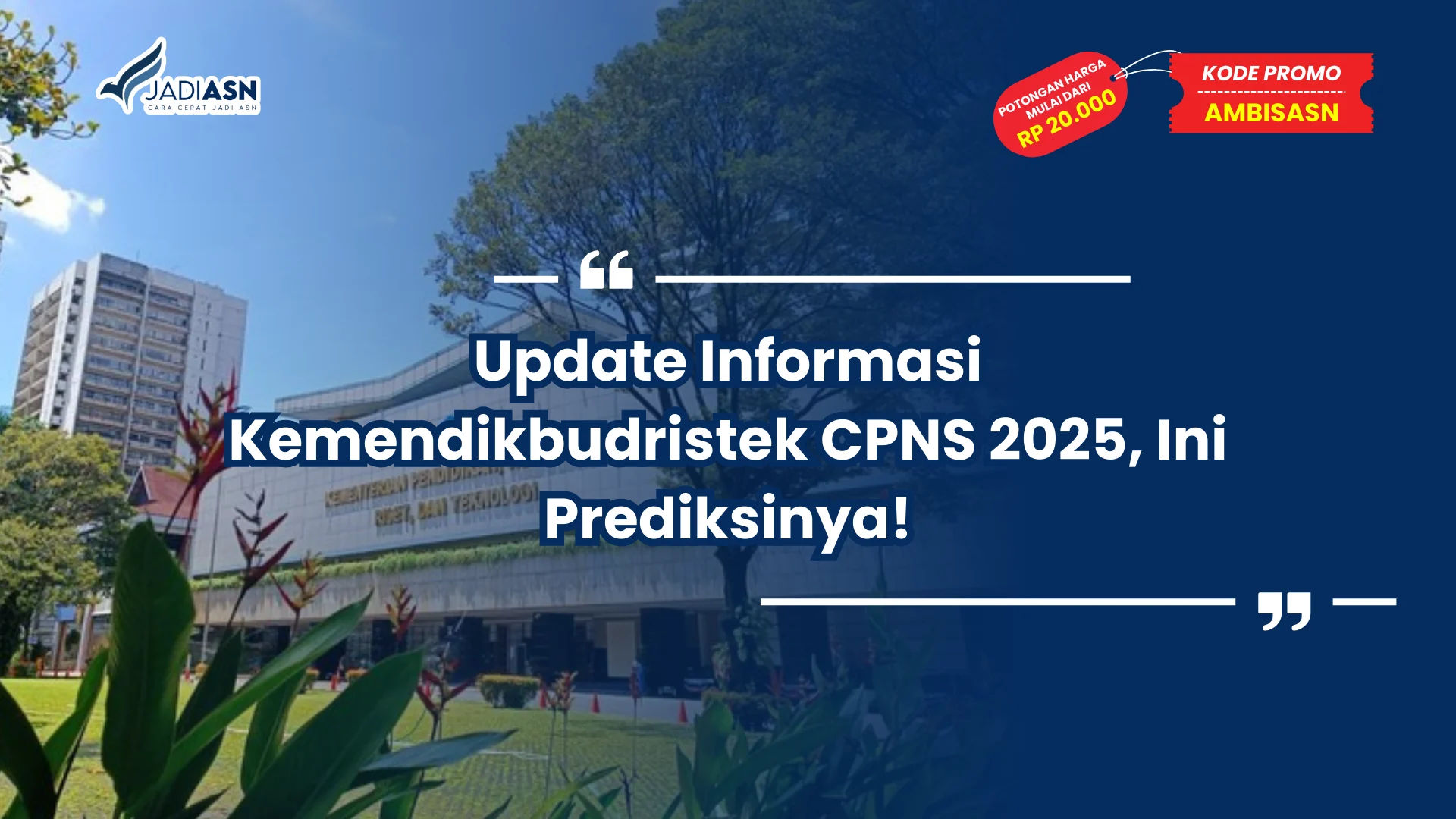 Update Informasi Kemendikbudristek CPNS 2025, Ini Prediksinya!