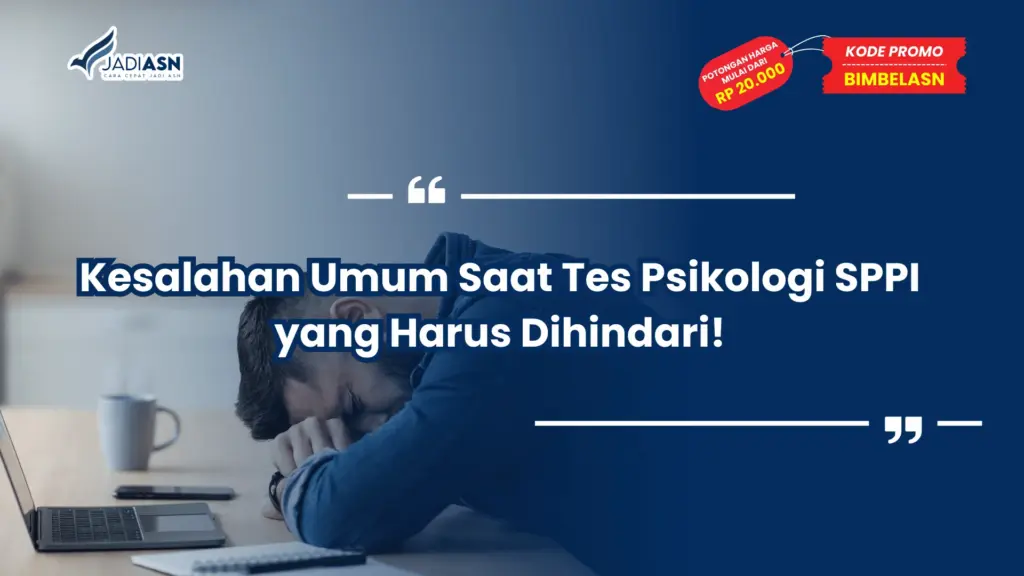 Kesalahan Umum Saat Tes Psikologi SPPI