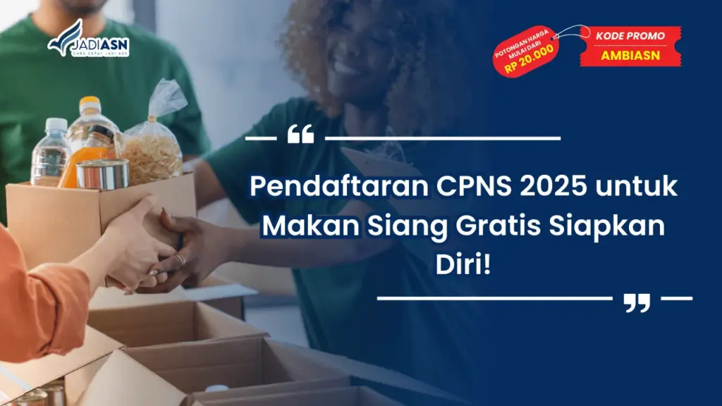 Pendaftaran CPNS 2025 untuk Makan Siang Gratis