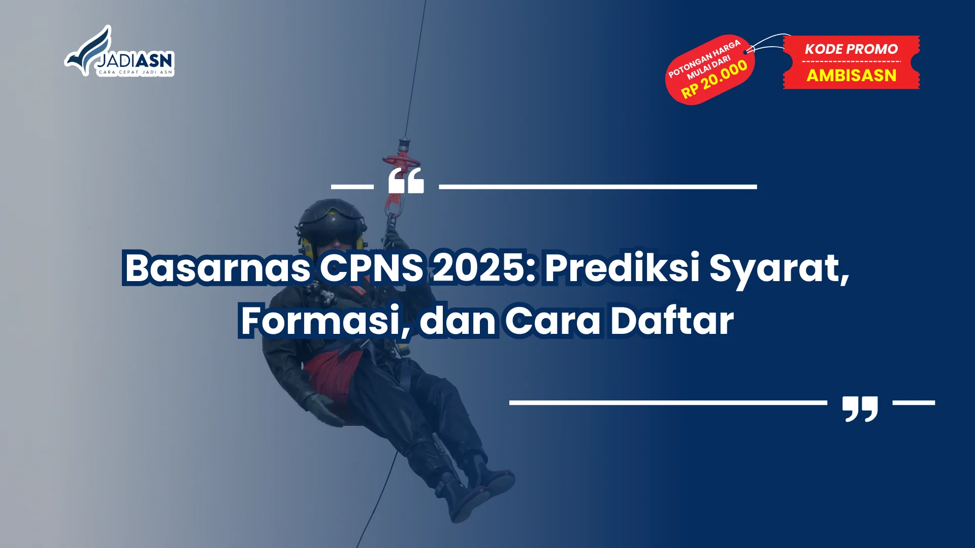 Basarnas CPNS 2025: Prediksi Syarat, Formasi, dan Cara Daftar