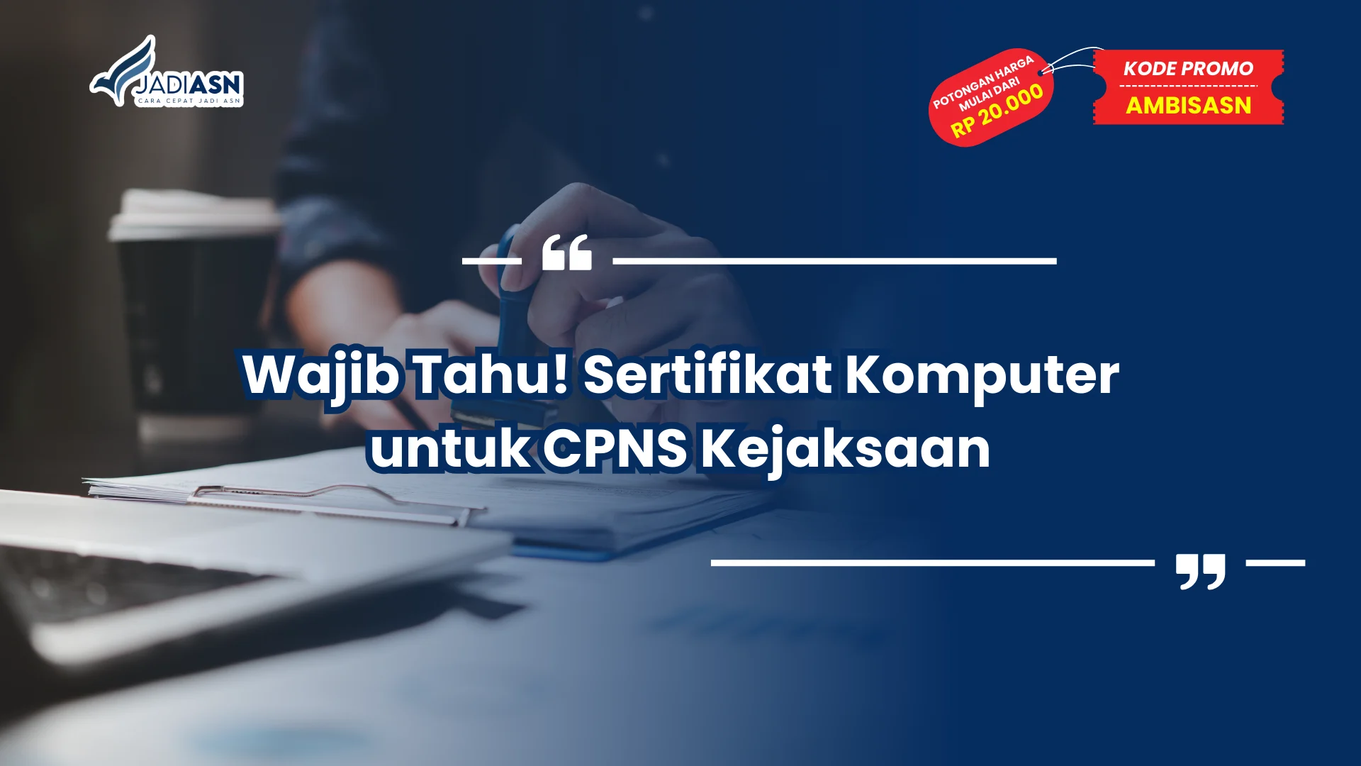 Wajib Tahu! Sertifikat Komputer untuk CPNS Kejaksaan