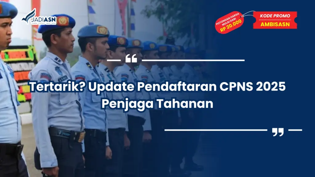 Pendaftaran CPNS 2025 Penjaga Tahanan