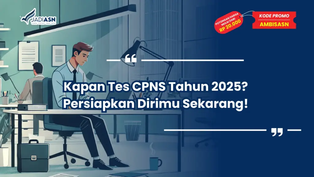 Kapan Tes CPNS Tahun 2025