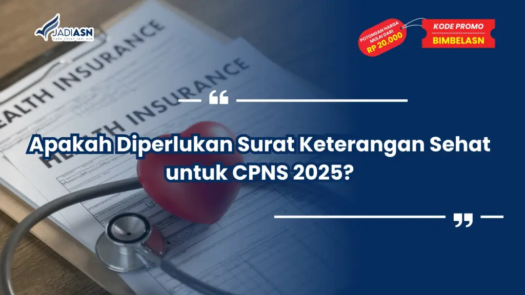 Apakah Diperlukan Surat Keterangan Sehat untuk CPNS 2025?