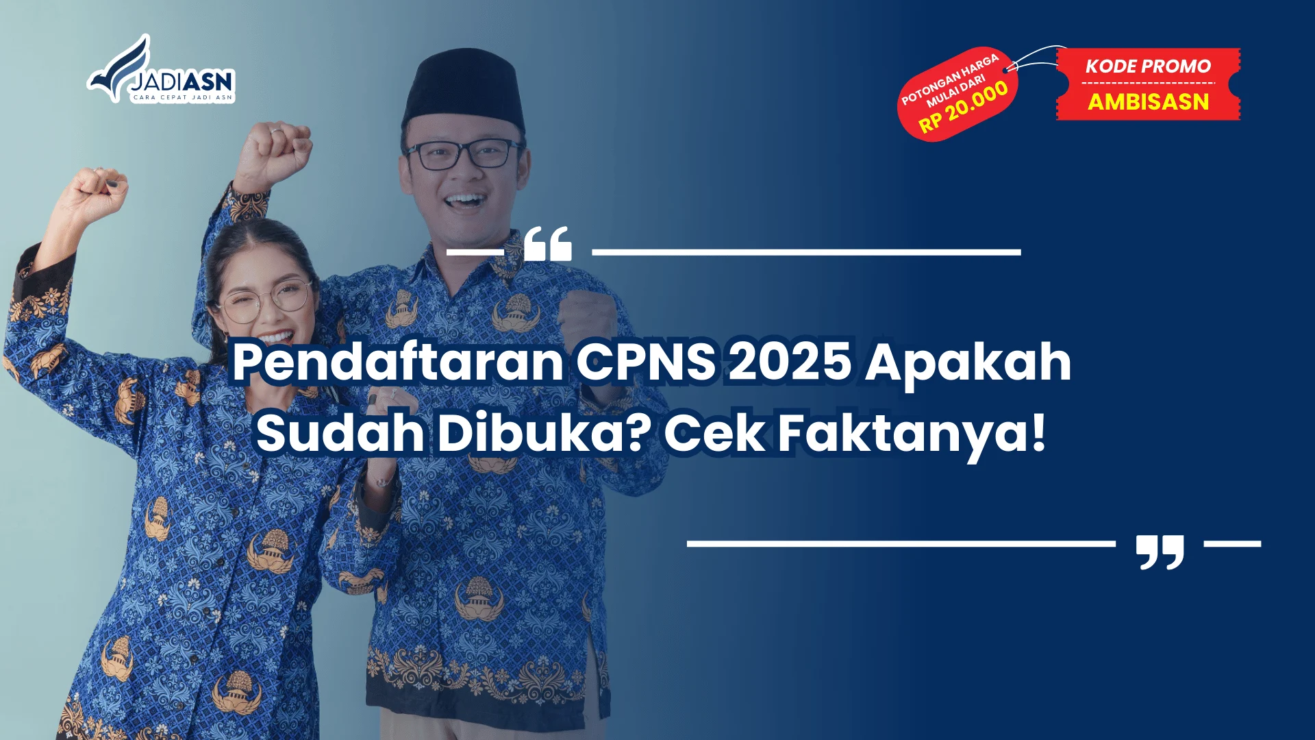 Pendaftaran CPNS 2025 Apakah Sudah Dibuka?