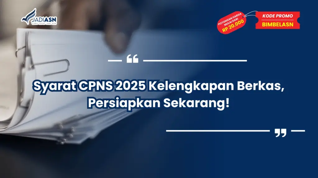 Syarat CPNS 2025 Kelengkapan Berkas