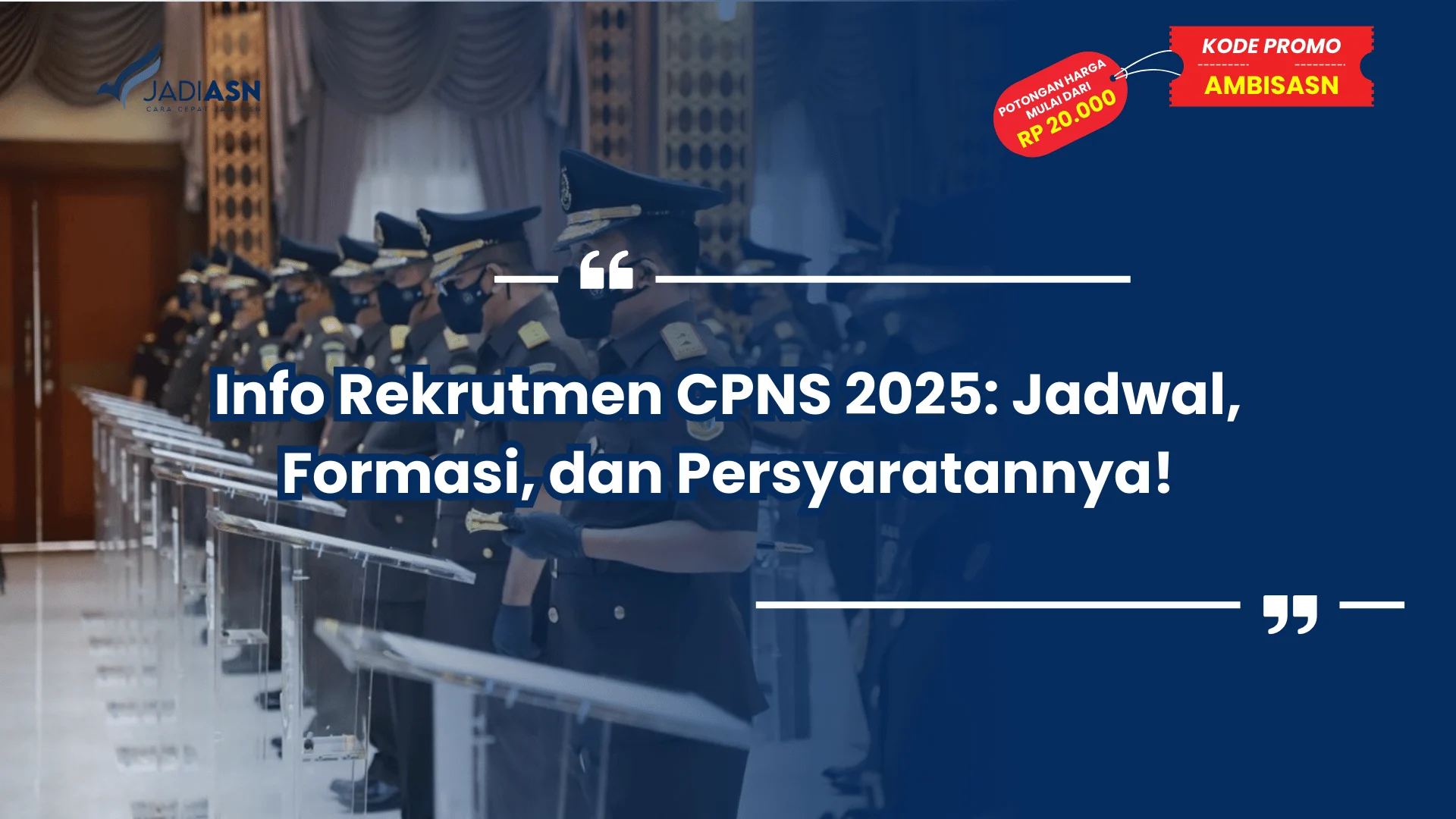Info Rekrutmen CPNS 2025: Jadwal, Formasi, dan Persyaratannya!