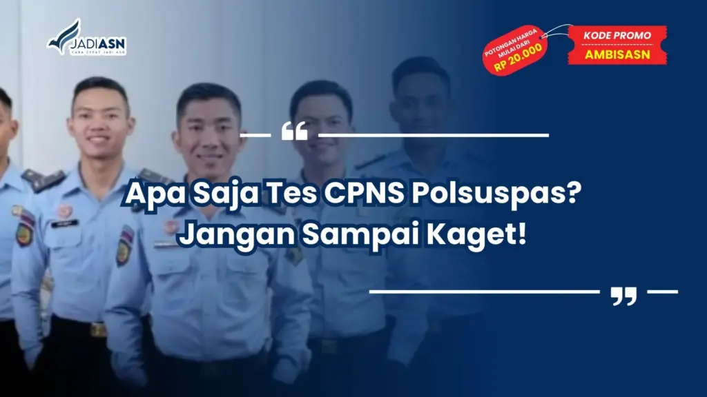 Apa Saja Tes CPNS Polsuspas