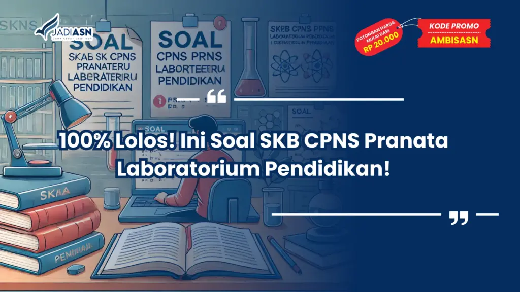 Soal SKB CPNS Pranata Laboratorium Pendidikan