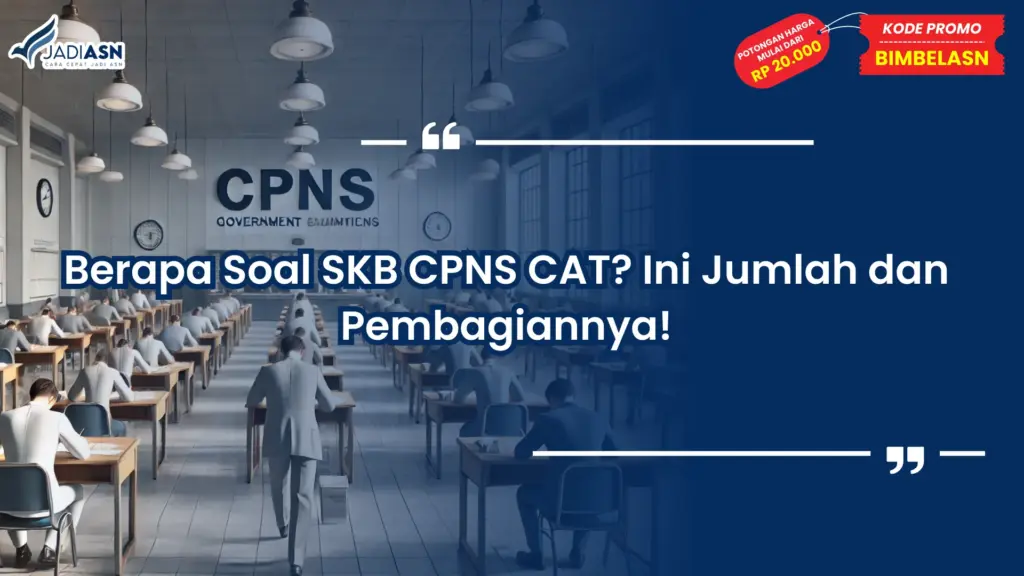 Berapa Soal SKB CPNS CAT?