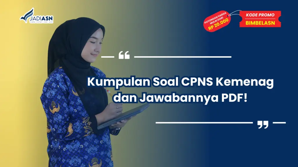 Kumpulan Soal CPNS Kemenag dan Jawabannya PDF!