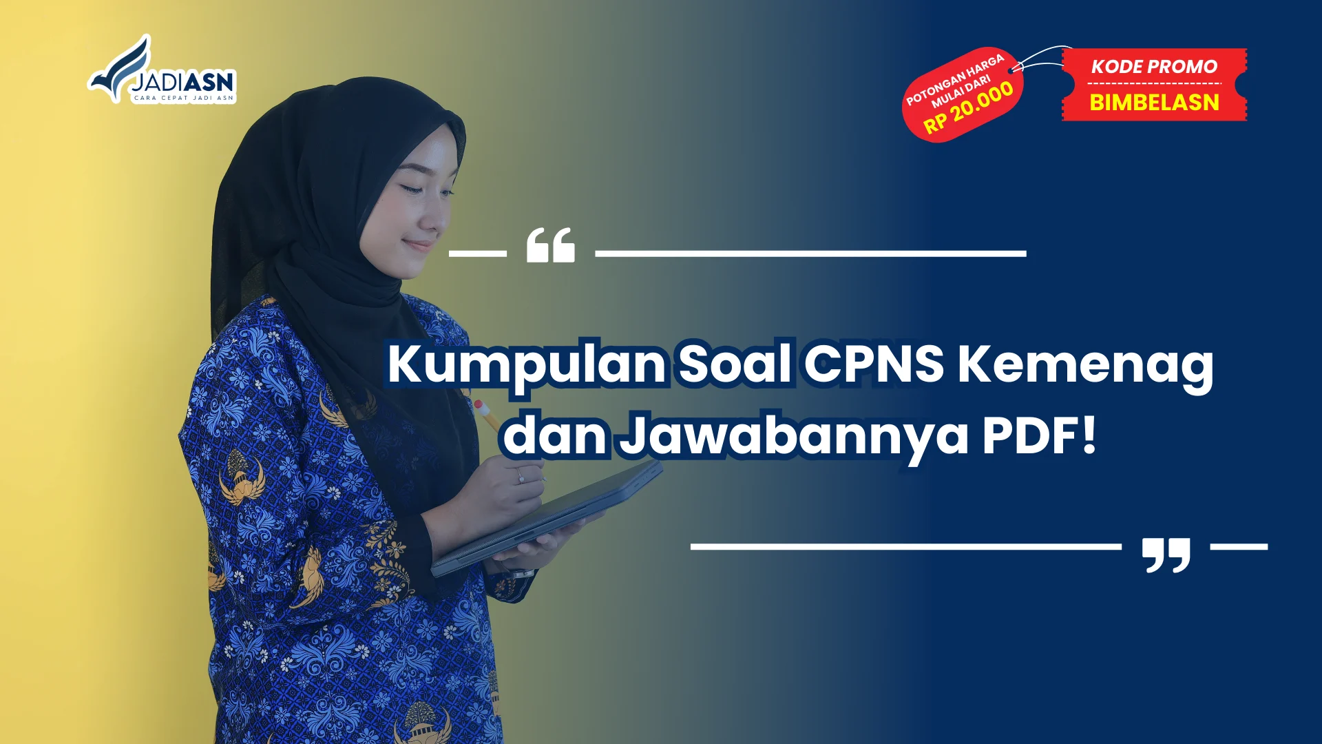 Kumpulan Soal CPNS Kemenag dan Jawabannya PDF!