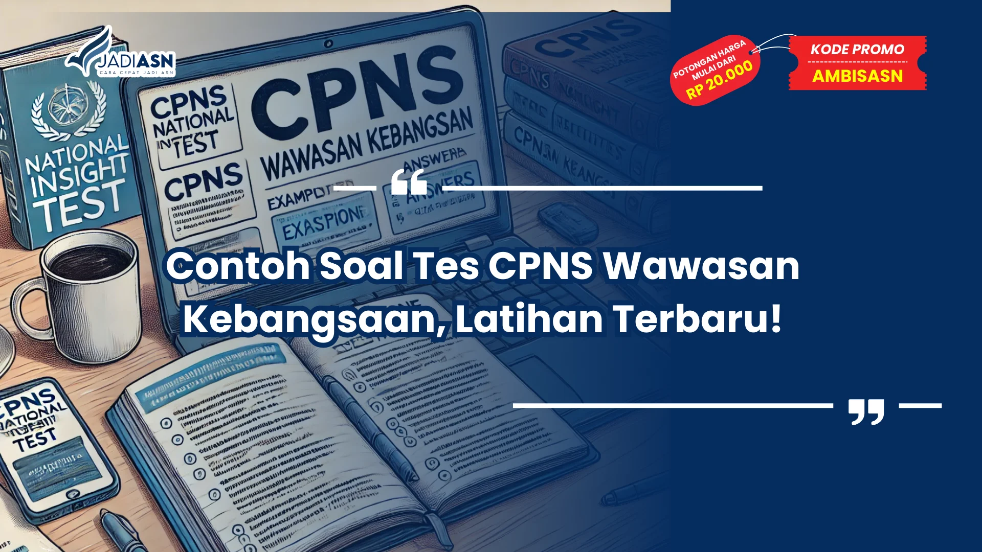 Contoh Soal Tes CPNS Wawasan Kebangsaan