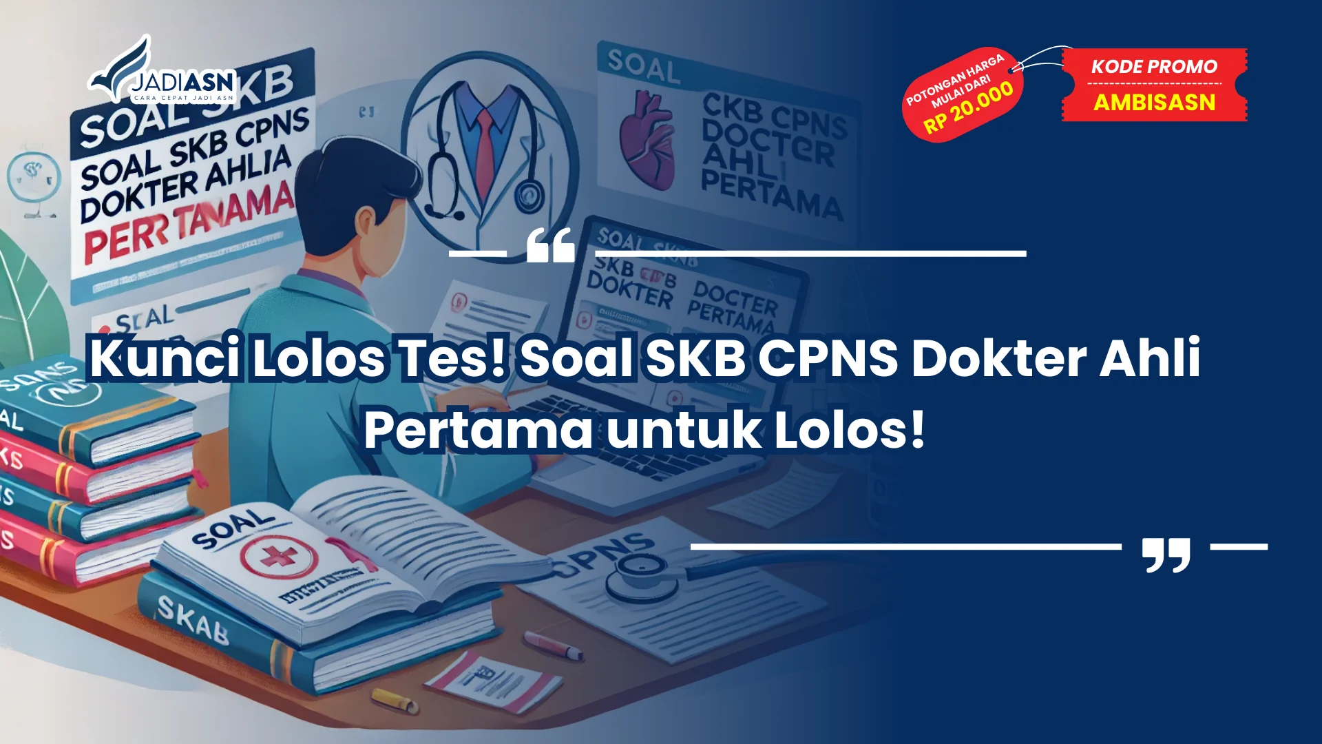 Soal SKB CPNS Dokter Ahli Pertama
