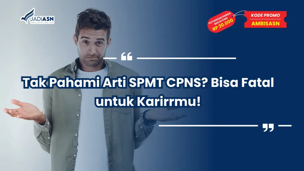 Arti SPMT CPNS