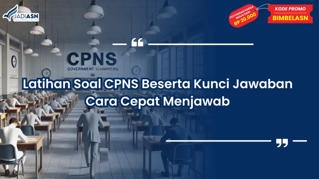 Latihan Soal CPNS Beserta Kunci Jawaban Cara Cepat Menjawab