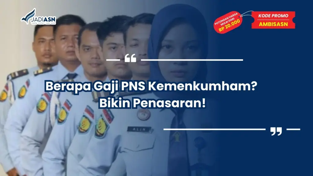 Berapa Gaji PNS Kemenkumham