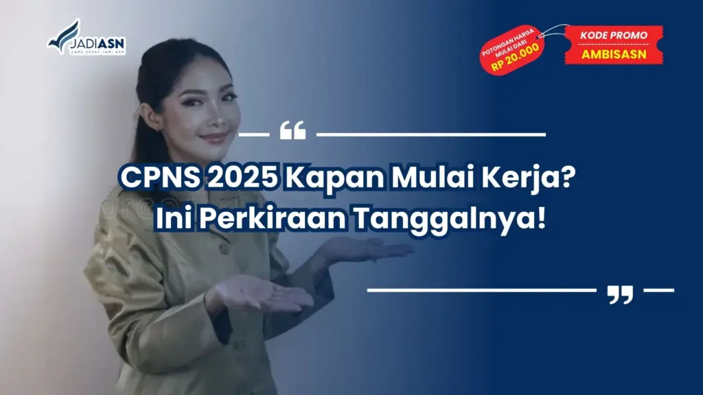CPNS 2025 Kapan Mulai Kerja