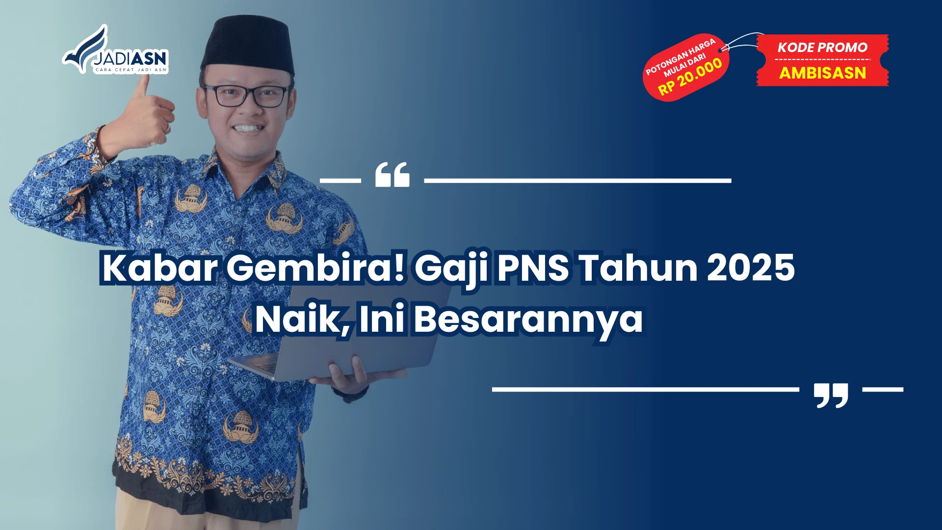 Gaji PNS Tahun 2025 Naik