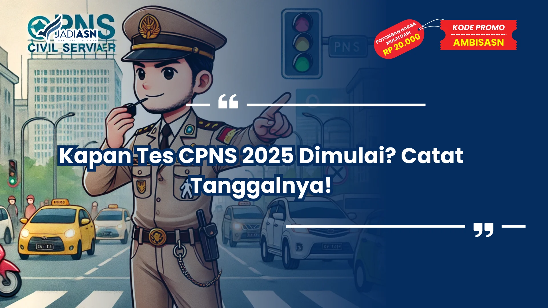 Kapan Tes CPNS 2025 Dimulai