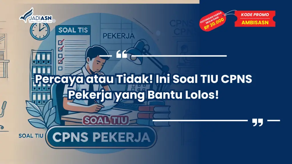 Soal TIU CPNS Pekerja