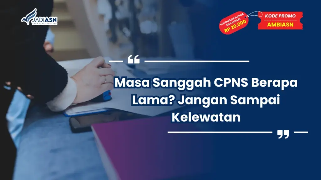 Masa Sanggah CPNS Berapa Lama
