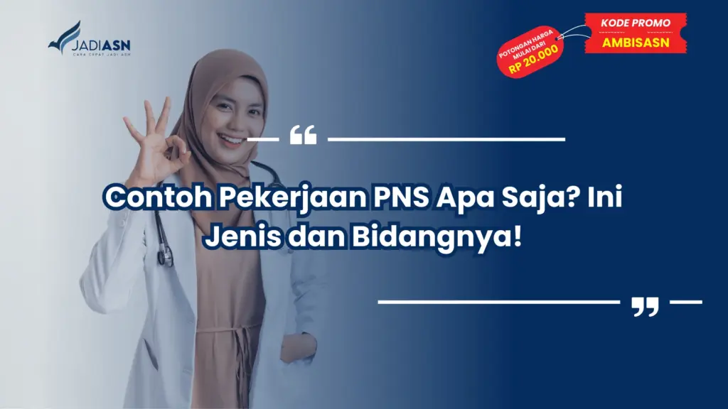 Contoh Pekerjaan PNS Apa Saja? Ini Jenis dan Bidangnya!