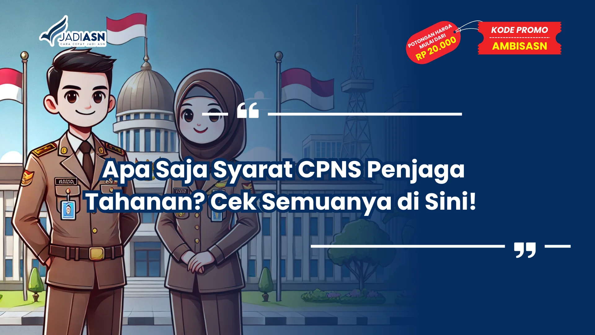 Apa Saja Syarat CPNS Penjaga Tahanan