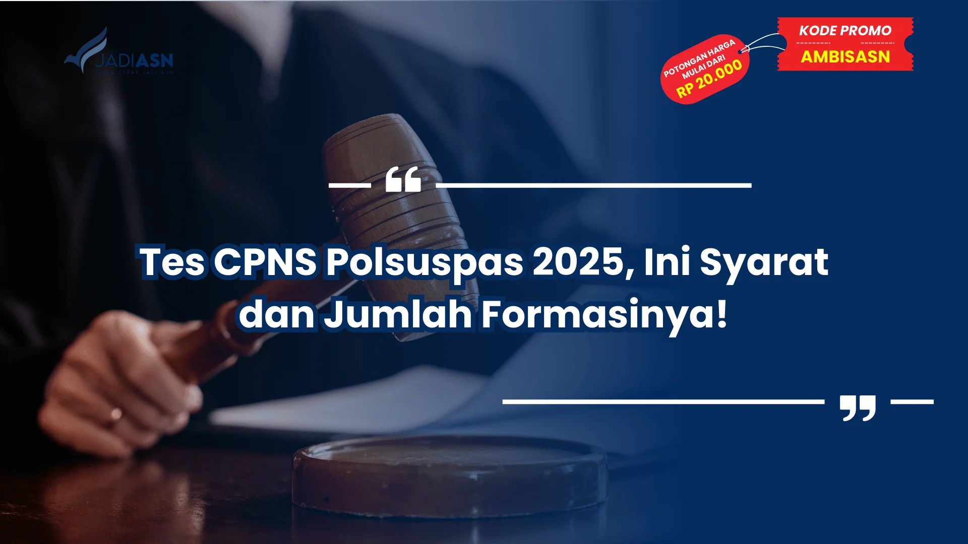 Tes CPNS Polsuspas 2025, Ini Syarat dan Jumlah Formasinya!