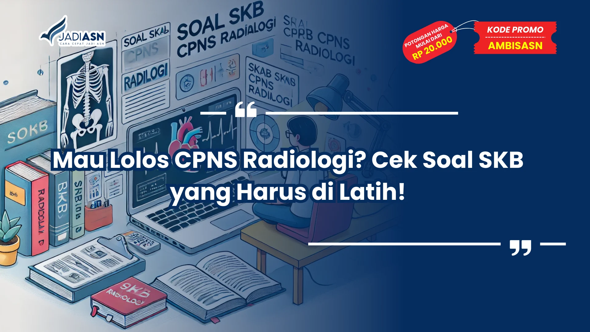 Soal SKB CPNS Radiologi