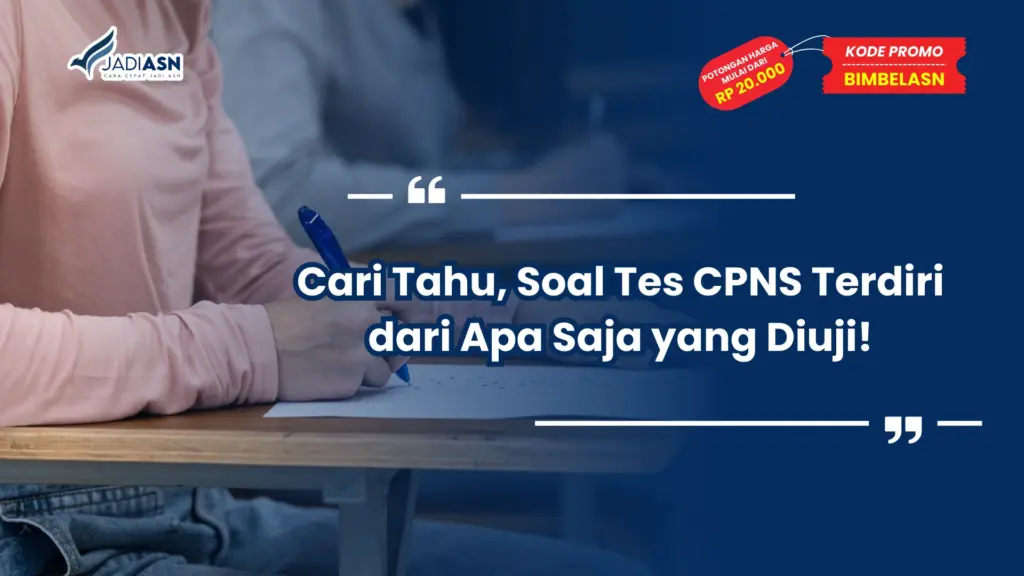 Soal Tes CPNS Terdiri dari Apa Saja