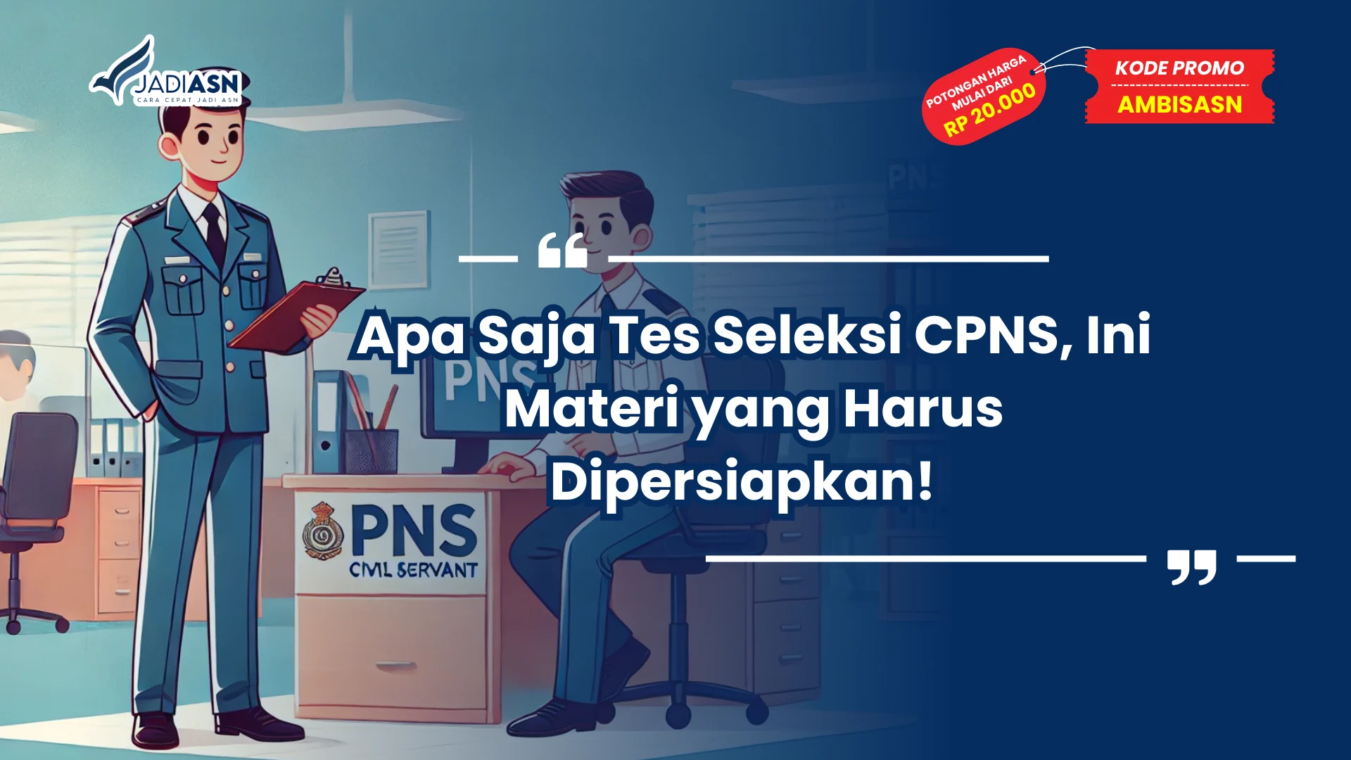 Apa Saja Tes Seleksi CPNS