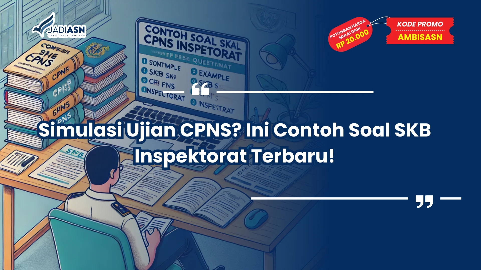 Contoh Soal SKB CPNS Inspektorat