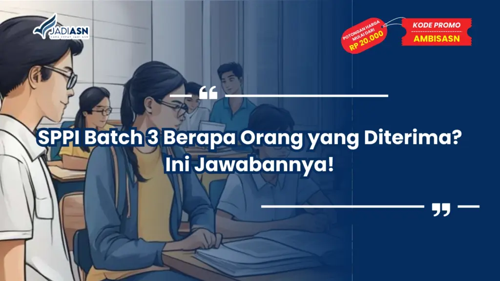 SPPI Batch 3 Berapa Orang yang Diterima