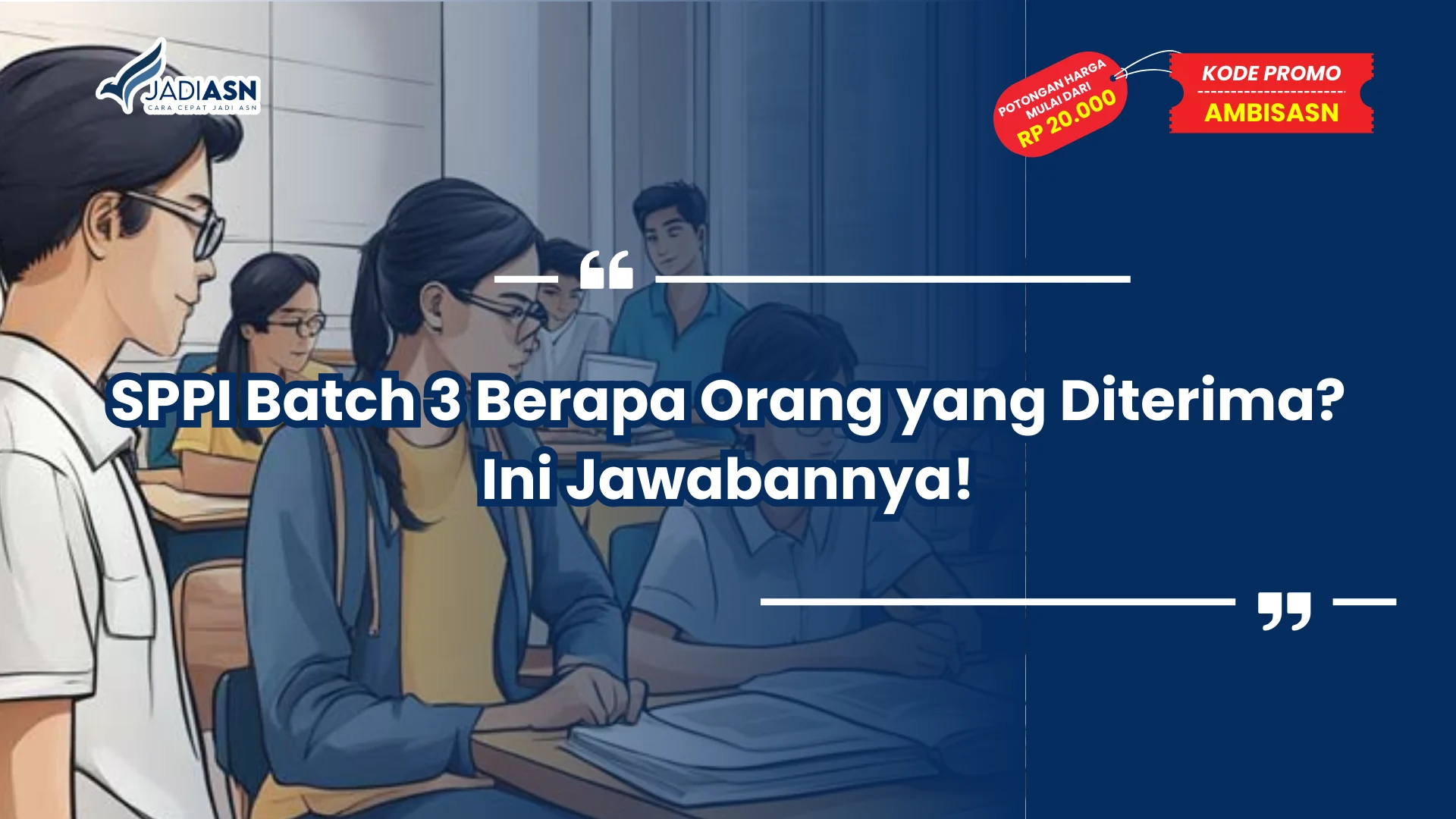 SPPI Batch 3 Berapa Orang yang Diterima