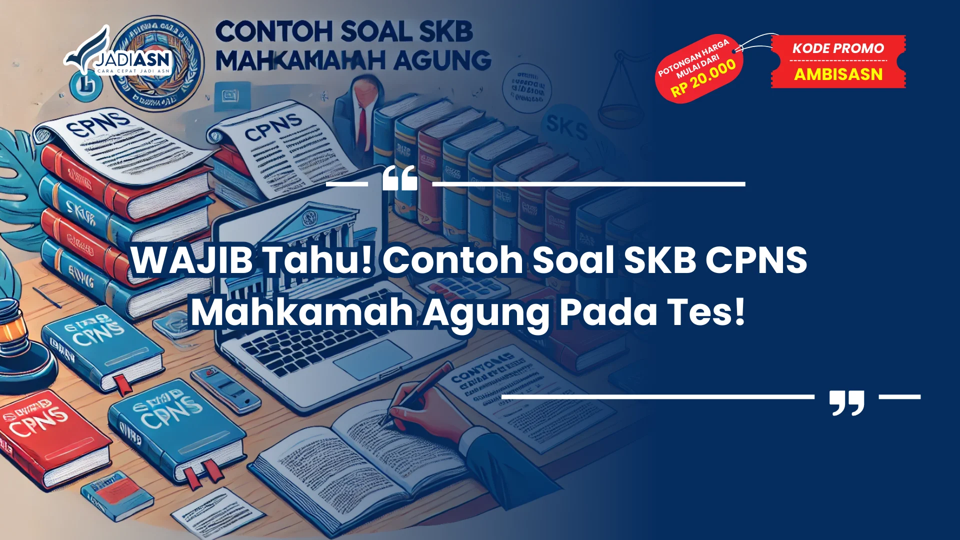 Contoh Soal SKB CPNS Mahkamah Agung
