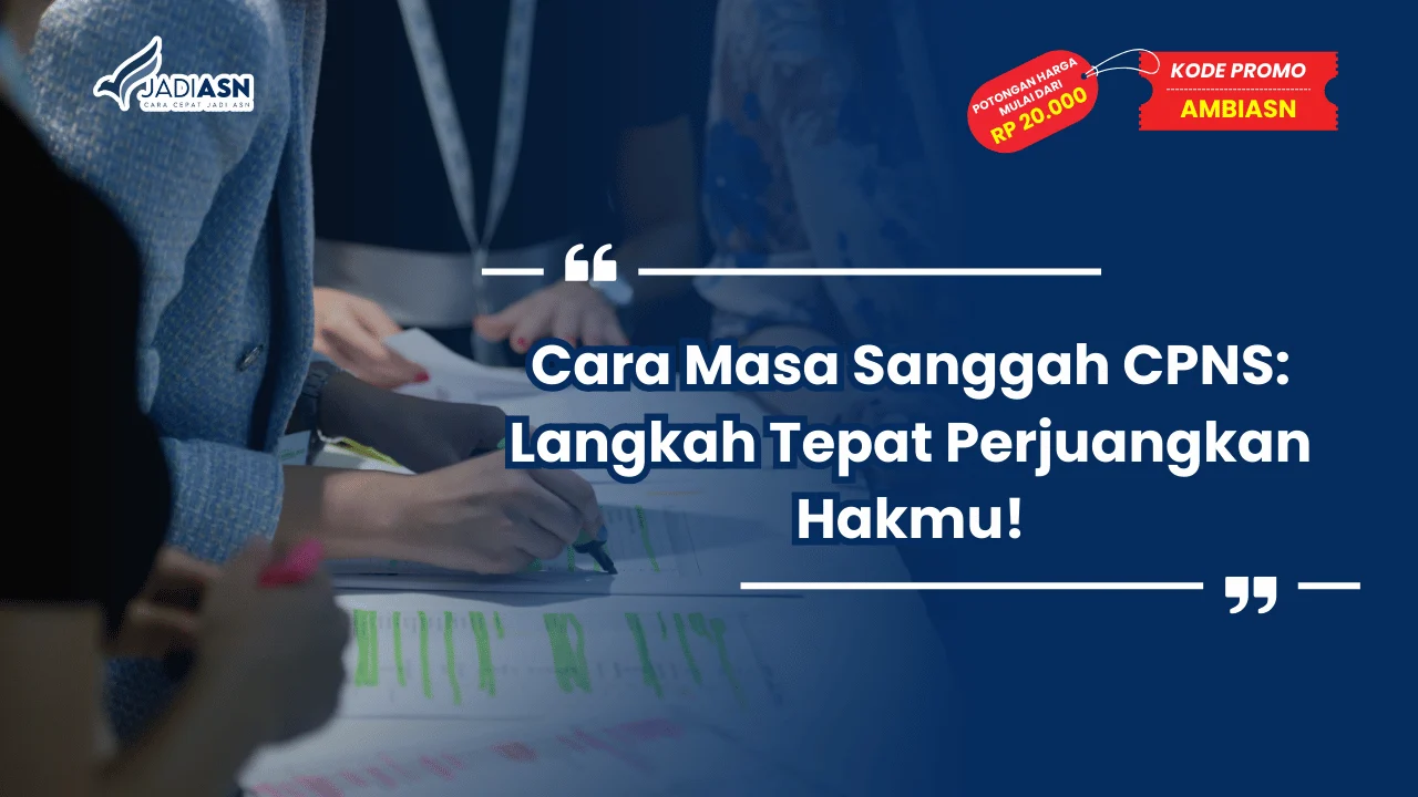 Cara Masa Sanggah CPNS