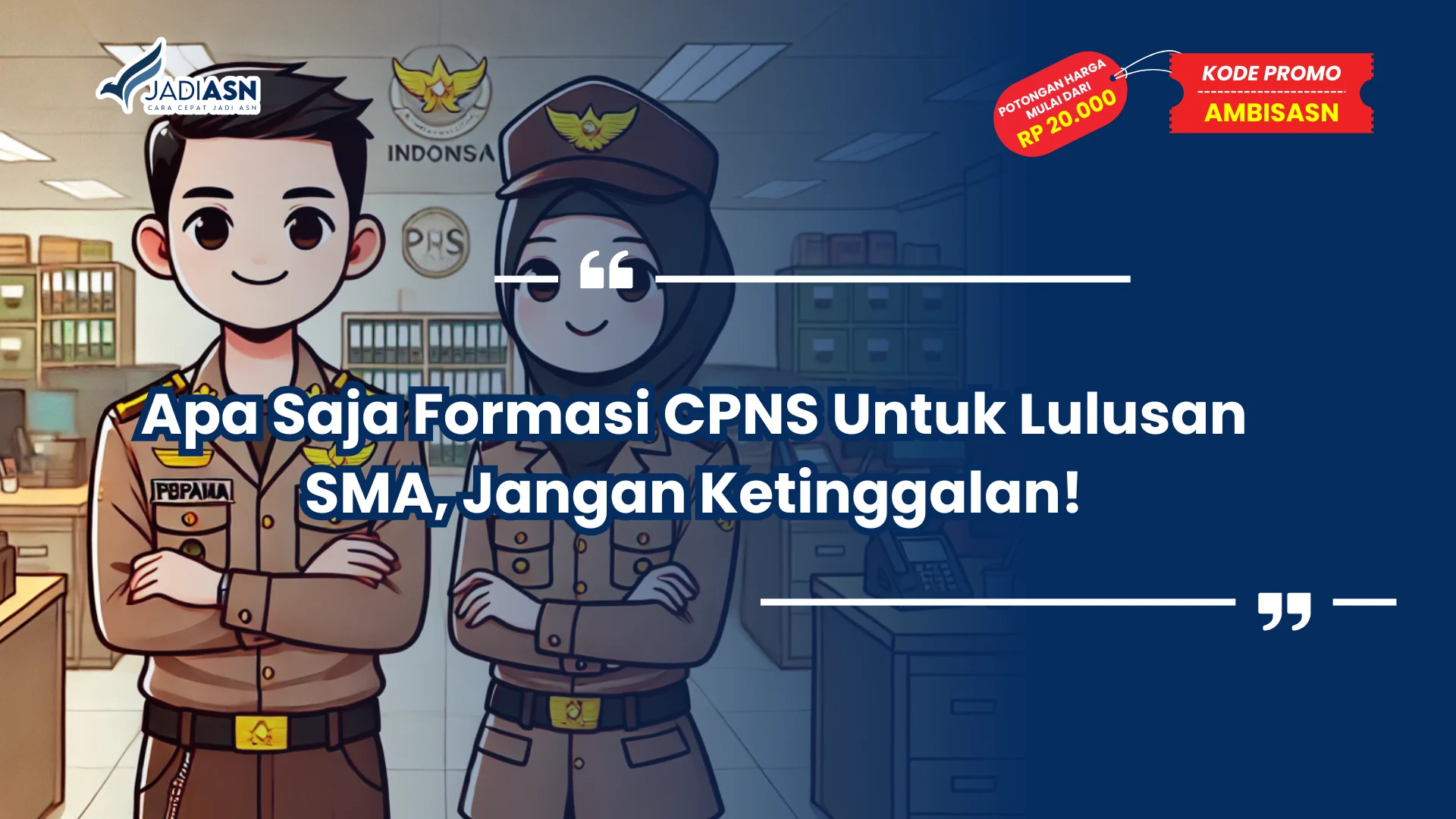 Apa Saja Formasi CPNS Untuk Lulusan SMA