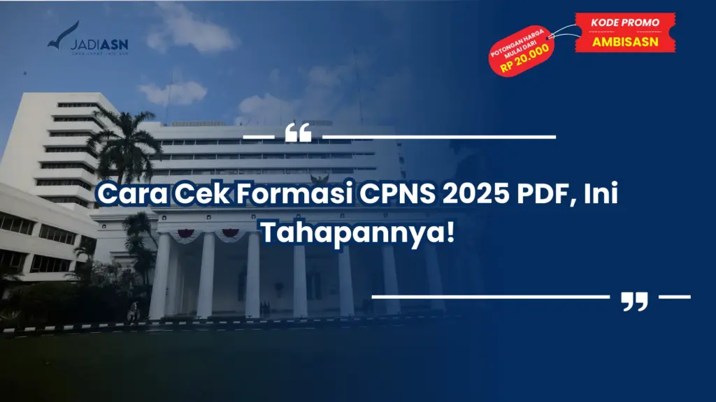 Cara Cek Formasi CPNS 2025 PDF, Ini Tahapannya!