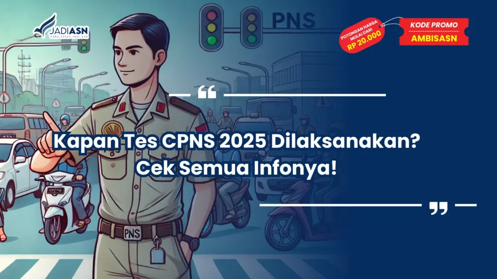 Kapan Tes CPNS 2025 Dilaksanakan