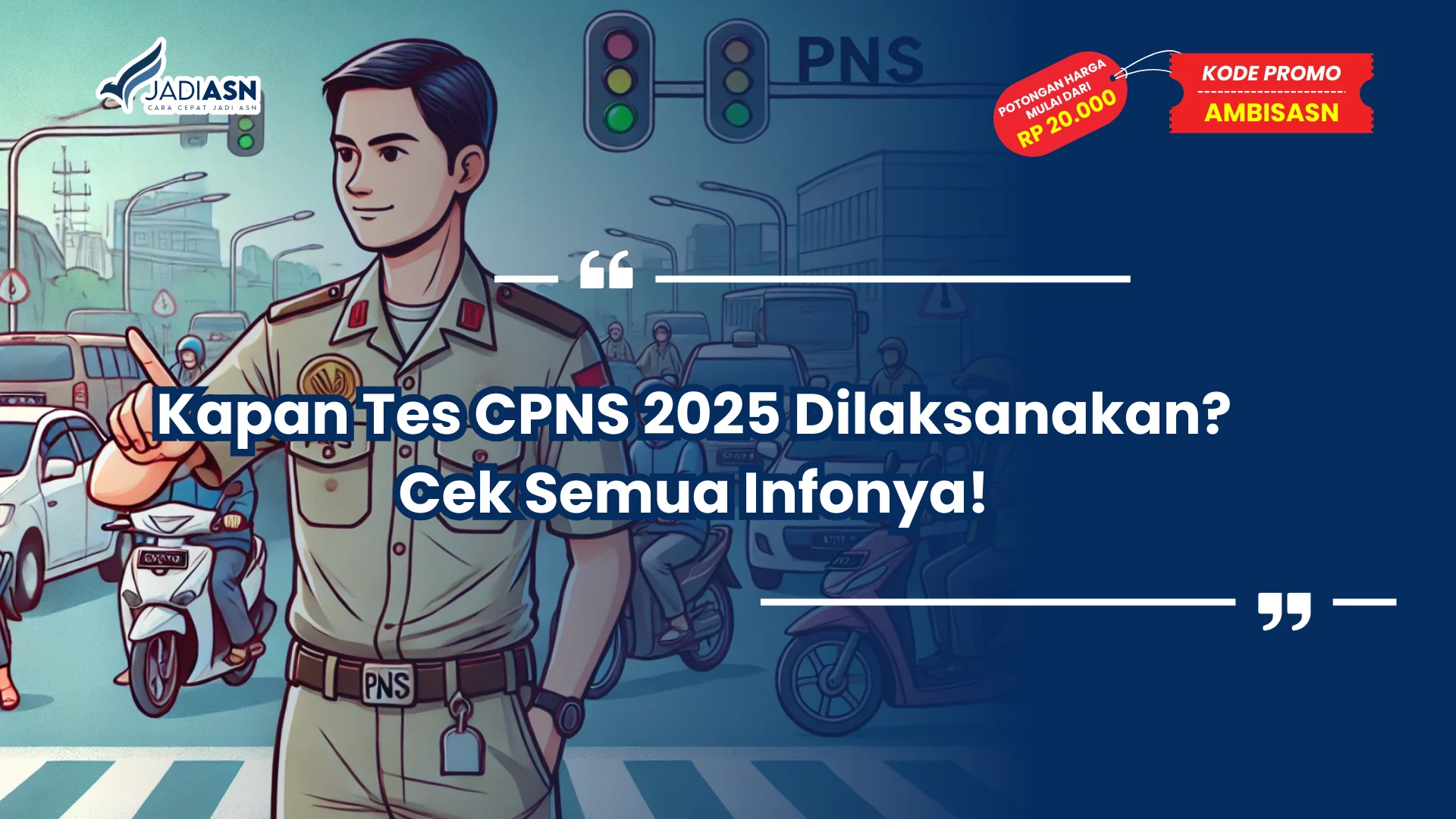 Kapan Tes CPNS 2025 Dilaksanakan