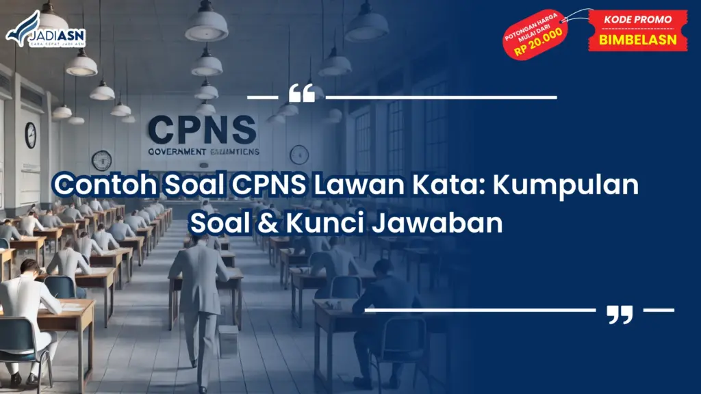 Contoh Soal CPNS Lawan Kata
