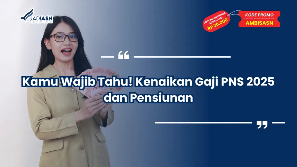 Kenaikan Gaji PNS 2025 dan Pensiunan