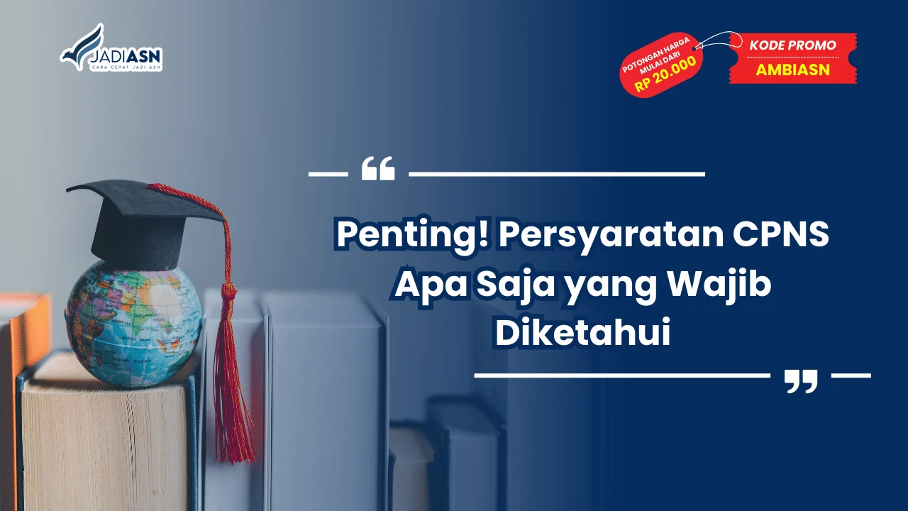 Persyaratan CPNS Apa Saja