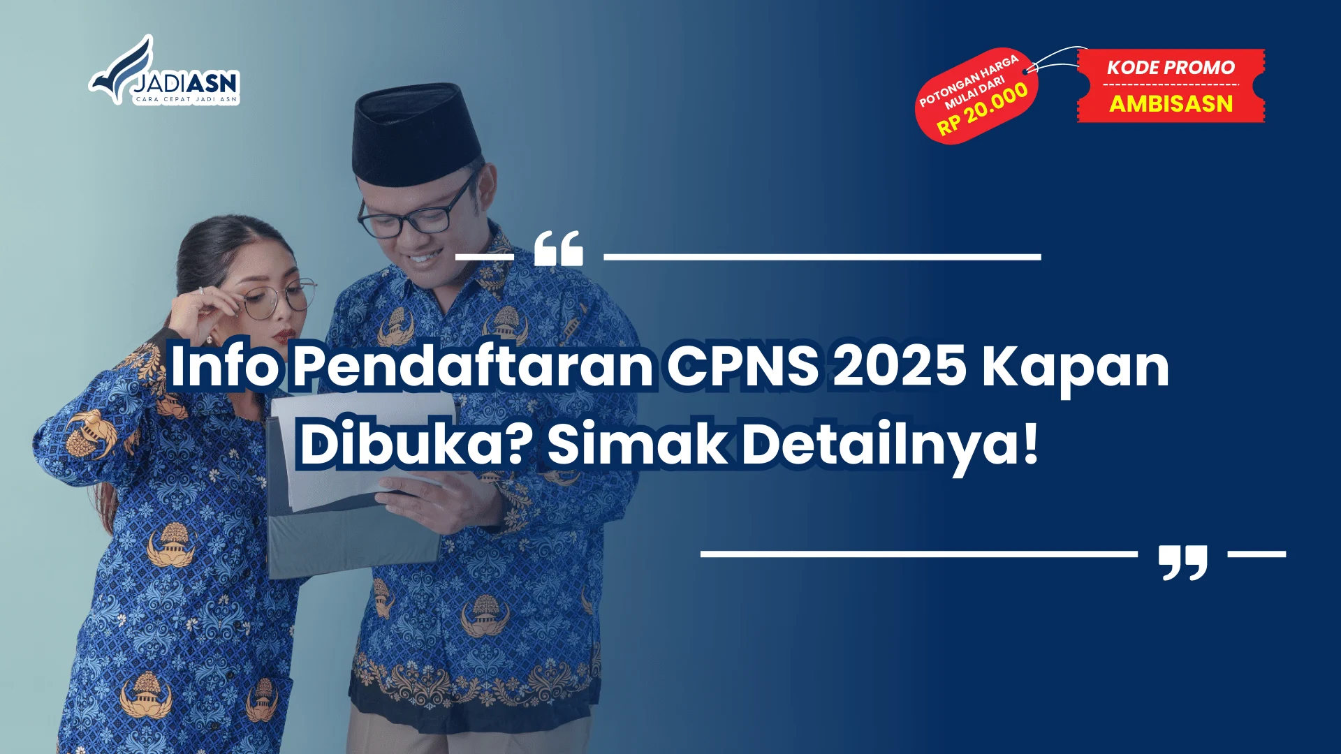 Info Pendaftaran CPNS 2025 Kapan Dibuka