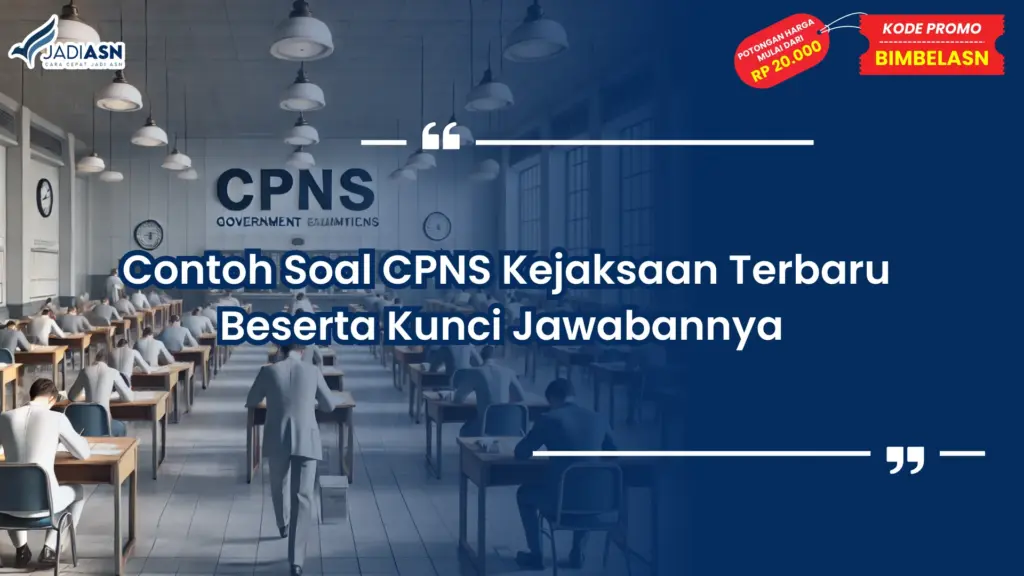 Contoh Soal CPNS Kejaksaan