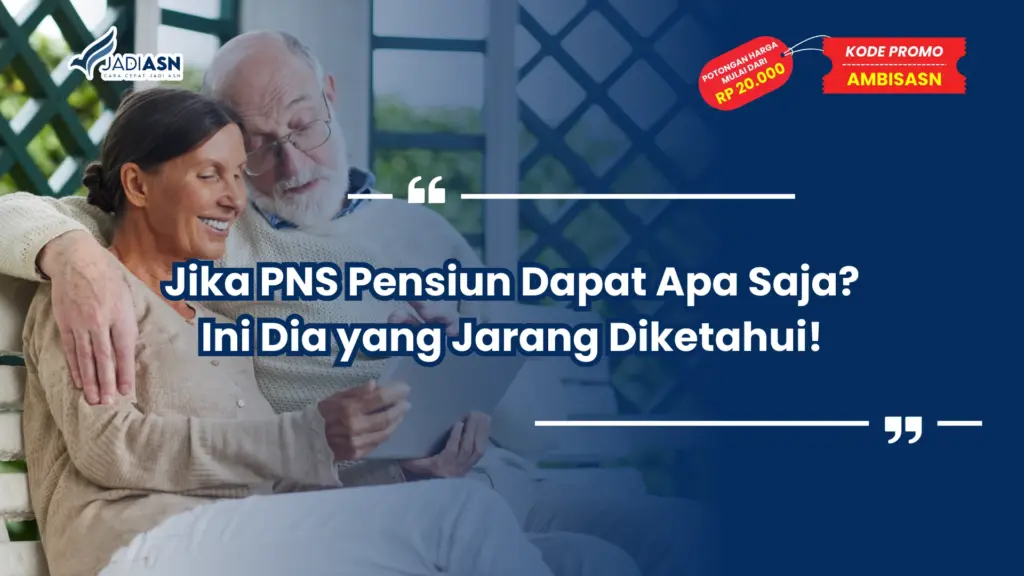 jika pns pensiun dapat apa saja