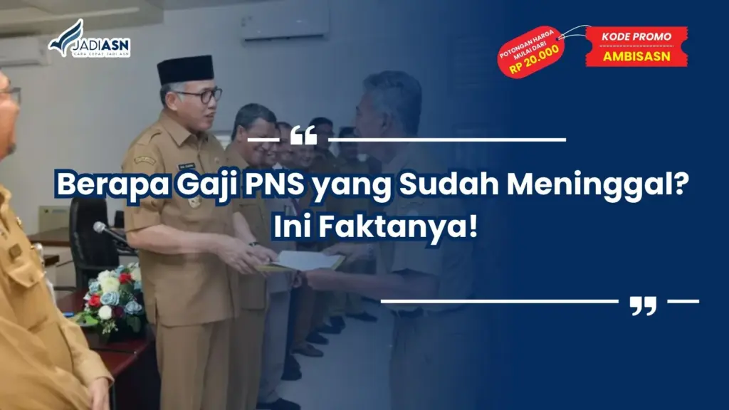 Berapa Gaji PNS yang Sudah Meninggal