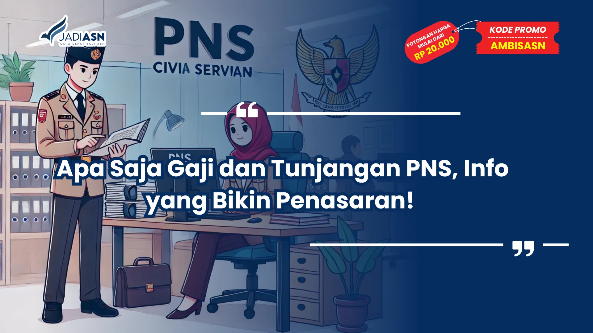 Apa Saja Gaji dan Tunjangan PNS